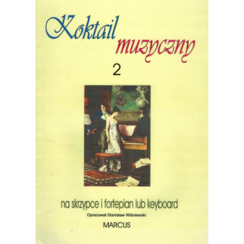 Zbiór nut na skrzypce i fortepian lub keyboard + CD Koktail muzyczny 2 S. Wiśniewski MARCUS